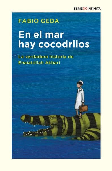 Produktbild: En el mar hay cocodrilos : la verdadera historia de Enaiatollah Akbari