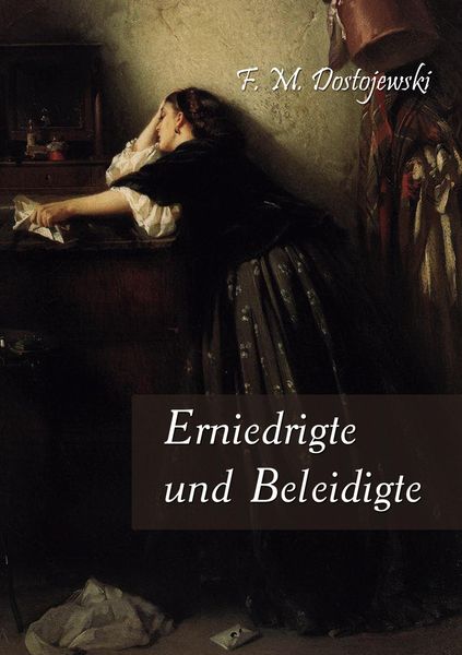 Produktbild: Erniedrigte und Beleidigte