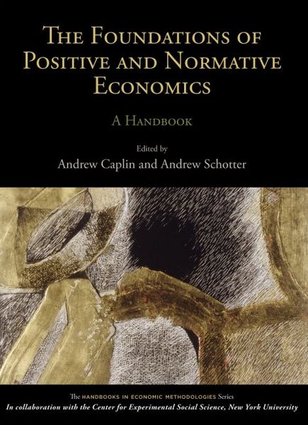 Produktbild: The Foundations of Positive and Normative Economics: A Handbook