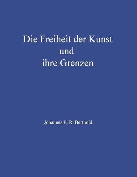 Produktbild: Die Freiheit der Kunst und ihre Grenzen