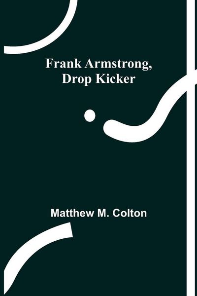 Produktbild: Frank Armstrong, Drop Kicker