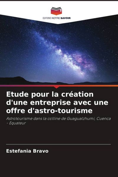 Produktbild: Etude pour la cr&eacute;ation d'une entreprise avec une offre d'astro-tourisme