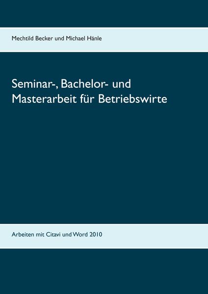 Produktbild: Seminar-, Bachelor- und Masterarbeit f&uuml;r Betriebswirte