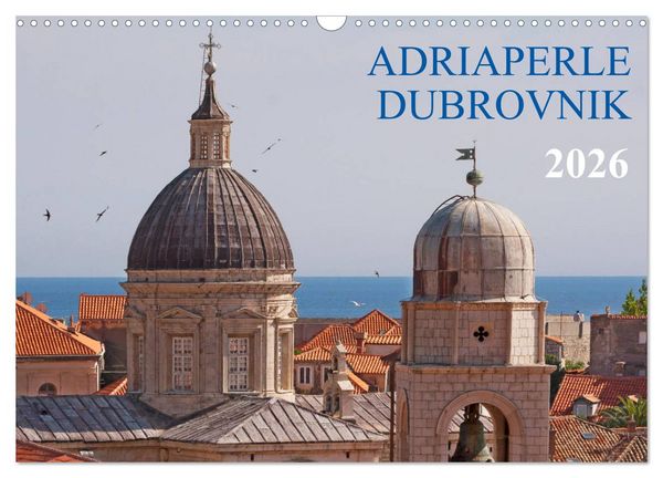 Adriaperle Dubrovnik (Wandkalender 2026 DIN A3 quer), CALVENDO Monatskalender