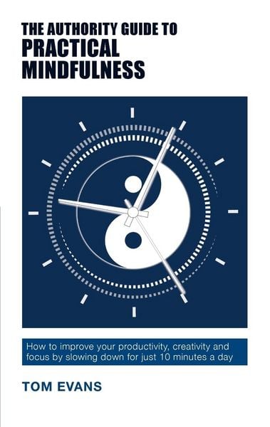 Produktbild: The Authority Guide to Practical Mindfulness