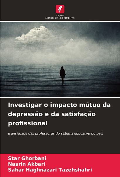 Produktbild: Investigar o impacto m&uacute;tuo da depress&atilde;o e da satisfa&ccedil;&atilde;o profissional