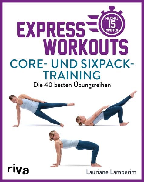 Express-Workouts – Core- und Sixpack-Training, Taschenbuch von Lauriane Lamperim, RIVA, 978-3-7423-1893-0