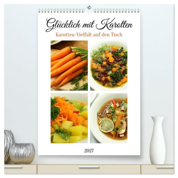 Produktbild: Gl&uuml;cklich mit Karotten (hochwertiger Premium Wandkalender 2027 DIN A2 hoch), Kunstdruck in Hochglanz