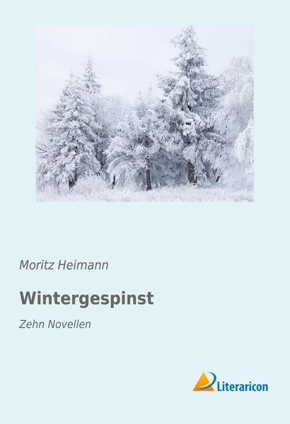 Wintergespinst, Taschenbuch von Moritz Heimann, Literaricon, 9783956975370