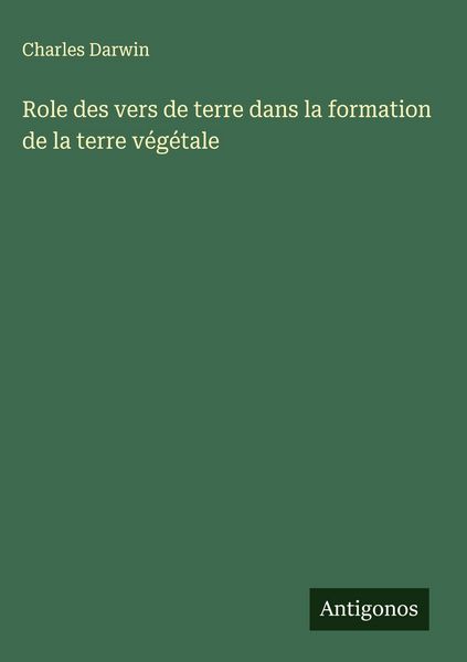 Produktbild: Role des vers de terre dans la formation de la terre v&eacute;g&eacute;tale