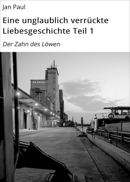 Produktbild: Eine unglaublich verr&uuml;ckte Liebesgeschichte Teil 1