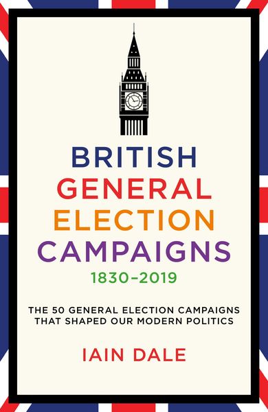 Produktbild: British General Election Campaigns 1830-2019