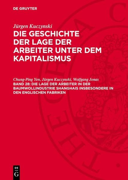 Produktbild: Die Lage der Arbeiter in der Baumwollindustrie Shanghais insbesondere in den englischen Fabriken