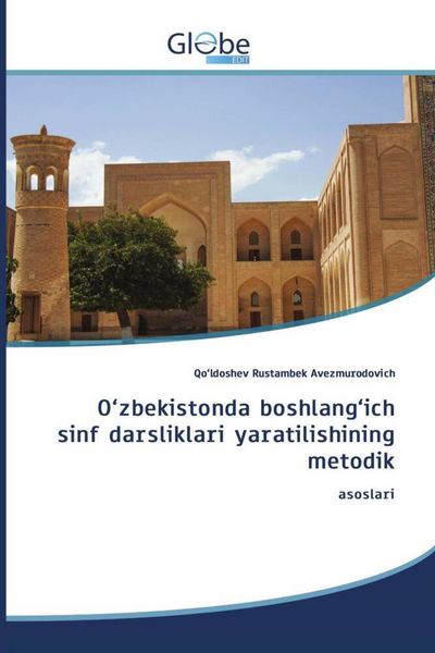 Produktbild: O'zbekistonda boshlang'ich sinf darsliklari yaratilishining metodik