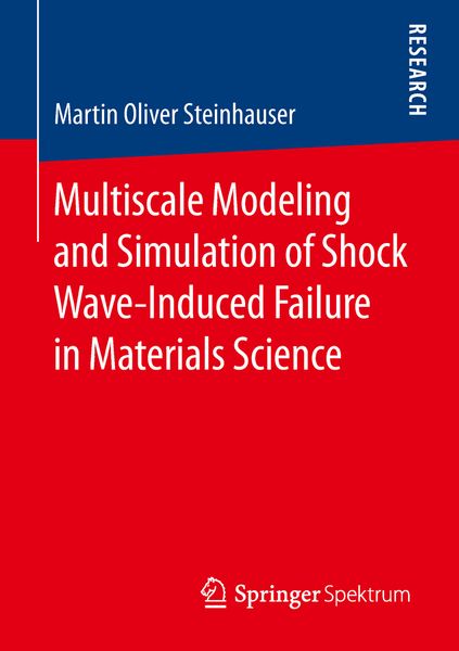 Produktbild: Multiscale Modeling and Simulation of Shock Wave-Induced Failure in Materials Science