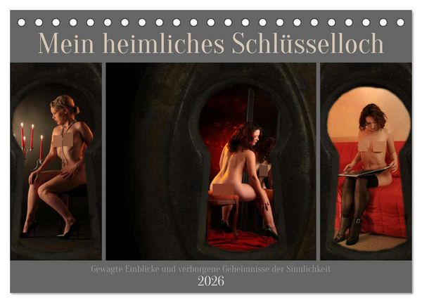 Mein heimliches Schlüsselloch (Tischkalender 2026 DIN A5 quer), CALVENDO Monatskalender