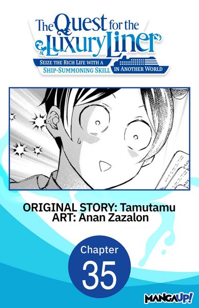 Produktbild: The Quest for the Luxury Liner: Seize the Rich Life with a Ship-Summoning Skill in Another World #035