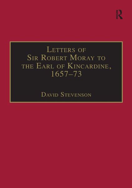 Produktbild: Letters of Sir Robert Moray to the Earl of Kincardine, 1657-73