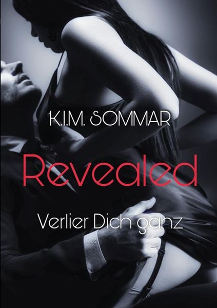 Revealed, Taschenbuch von K.I.M. Sommar, BoD – Books on Demand, 9783758316630