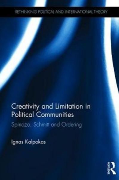 Produktbild: Kalpokas, I: Creativity and Limitation in Political Communit