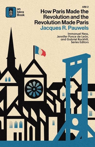 Produktbild: How Paris Made&iquest;the&iquest;Revolution&iquest;and&iquest;the&iquest;Revolution&iquest;Made&iquest;Paris