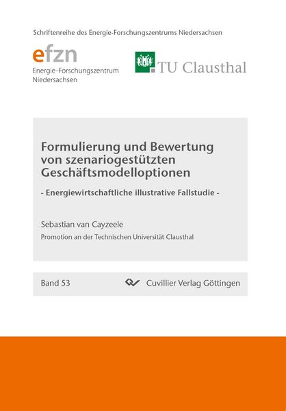 Produktbild: Formulierung und Bewertung von szenariogest&uuml;tzten Gesch&auml;ftsmodelloptionen. Energiewirtschaftliche illustrative Fallstudie