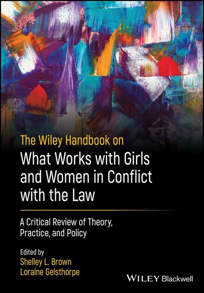 Produktbild: The Wiley Handbook on What Works with Girls and Women in Conflict with the Law