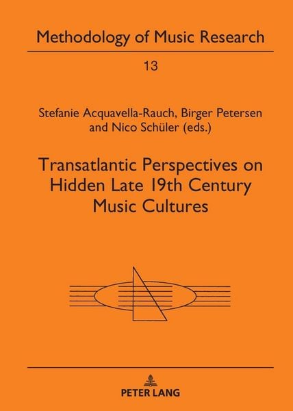 Produktbild: Transatlantic Perspectives on Hidden Late 19th Century Music Cultures