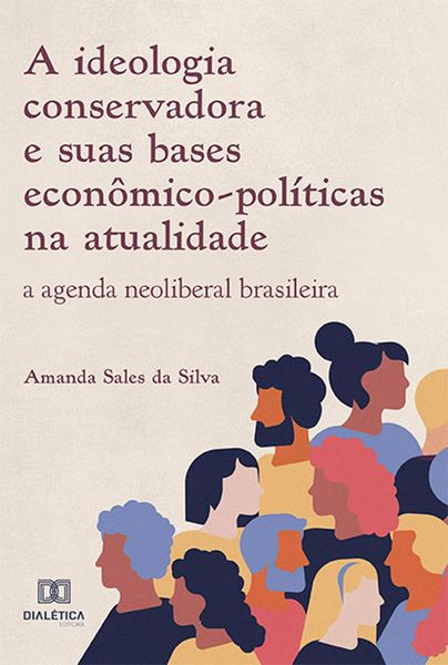 Produktbild: A ideologia conservadora e suas bases econ&ocirc;mico-pol&iacute;ticas na atualidade