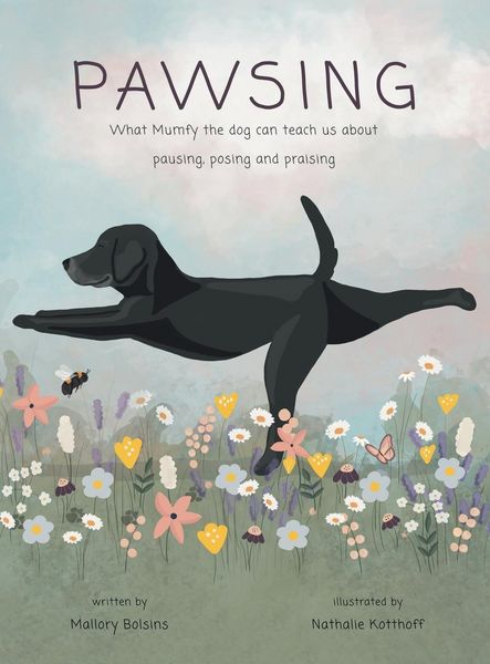 Produktbild: Pawsing: What Mumfy the dog can teach us about pausing, posing, and praising