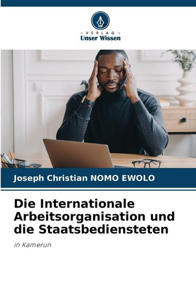 Produktbild: Die Internationale Arbeitsorganisation und die Staatsbediensteten
