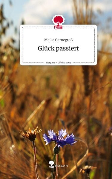 Produktbild: Gl&uuml;ck passiert. Life is a Story - story.one