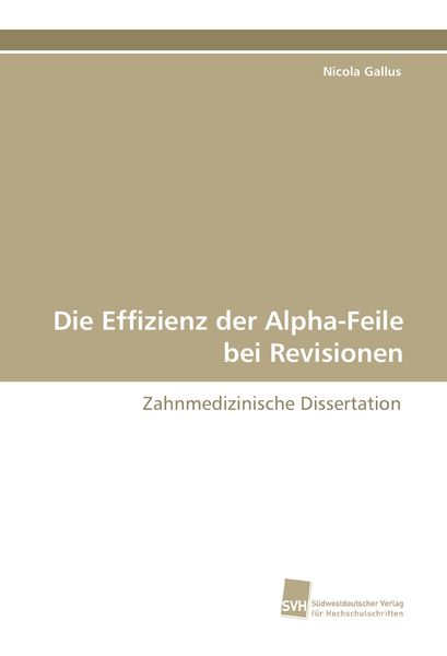 Produktbild: Die Effizienz der Alpha-Feile bei Revisionen