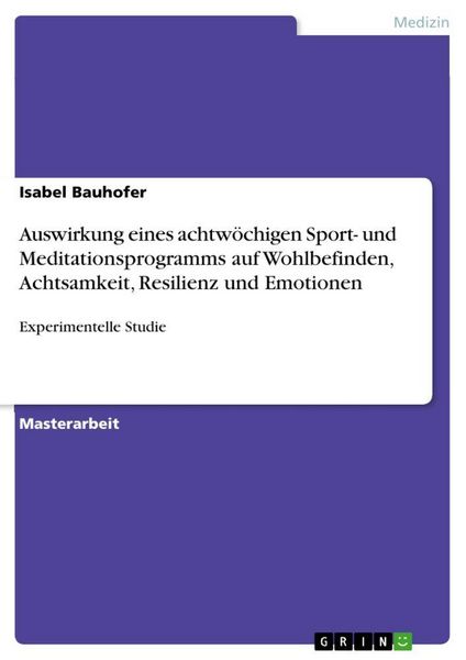 Produktbild: Auswirkung eines achtw&ouml;chigen Sport- und Meditationsprogramms auf Wohlbefinden, Achtsamkeit, Resilienz und Emotionen