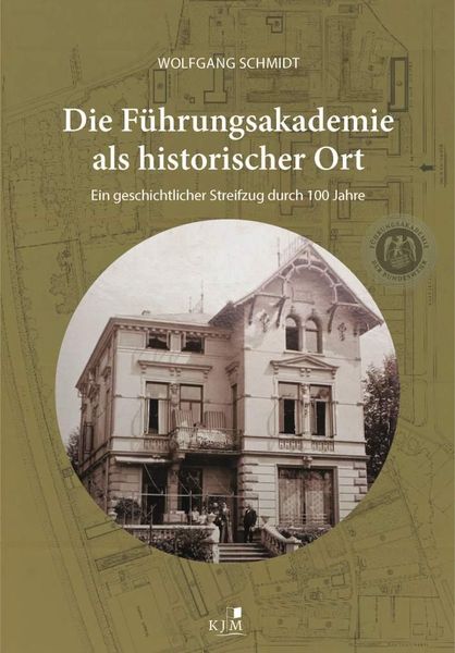 Produktbild: Die F&uuml;hrungsakademie der Bundeswehr als historischer Ort