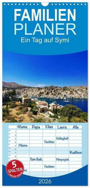 Familienplaner 2026 - Ein Tag auf Symi mit 5 Spalten (Wandkalender, 21 x 45 cm) CALVENDO