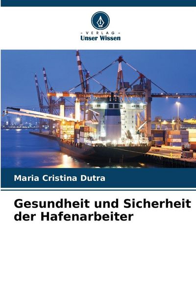Produktbild: Gesundheit und Sicherheit der Hafenarbeiter