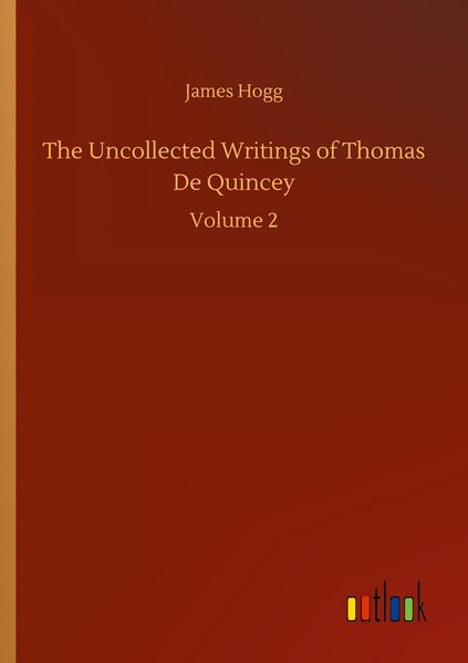 Produktbild: The Uncollected Writings of Thomas De Quincey
