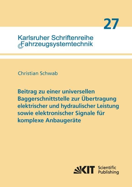 Produktbild: Beitrag zu einer universellen Baggerschnittstelle zur &Uuml;bertragung elektrischer und hydraulischer Leistung sowie elektronischer Signale f&uuml;r komplexe An