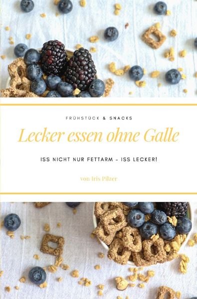 Produktbild: Lecker essen ohne Galle: Fr&uuml;hst&uuml;ck &amp; Snacks