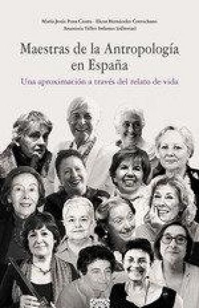Produktbild: Maestras de la antropolog&iacute;a en Espa&ntilde;a : una aproximaci&oacute;n a trav&eacute;s del relato de vida