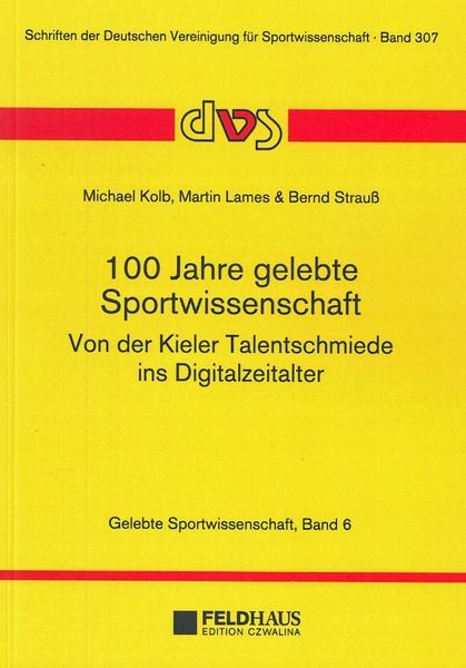 Produktbild: 100 Jahre Sportwissenschaft &ndash; von der Kieler Talentschmiede ins Digitalzeitalter