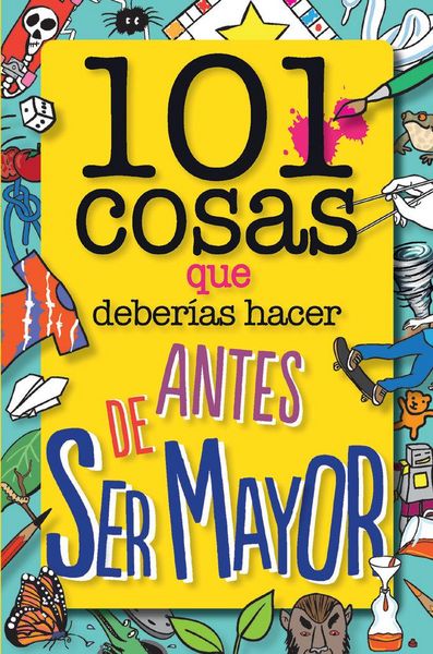 Produktbild: 101 cosas que deber&iacute;as hacer antes de ser mayor
