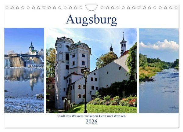 Augsburg - Stadt des Wassers zwischen Lech und Wertach (Wandkalender 2026 DIN A4 quer), CALVENDO Monatskalender