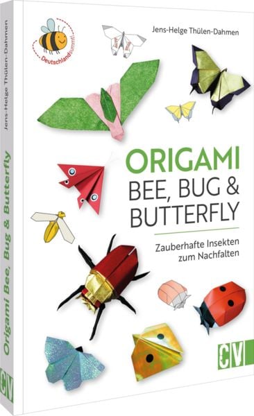 Origami: Bee, Bug und Butterfly, Taschenbuch von Jens-Helge Thülen-Dahmen, Christophorus, 978-3-8388-4002-4