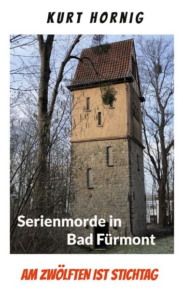 Die Serienmorde von Bad Fürmont, Taschenbuch von Kurt Hornig, BoD – Books on Demand, 9783757803605