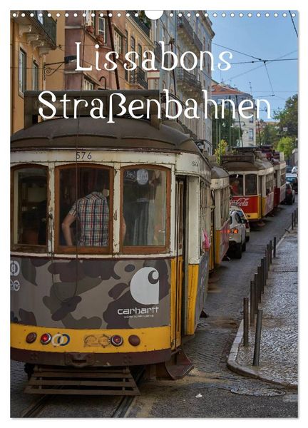 Produktbild: Lissabons Stra&szlig;enbahnen (Wandkalender 2026 DIN A3 hoch), CALVENDO Monatskalender