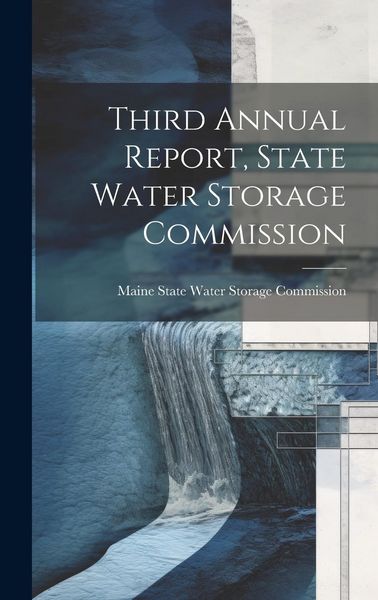 Produktbild: Third Annual Report, State Water Storage Commission