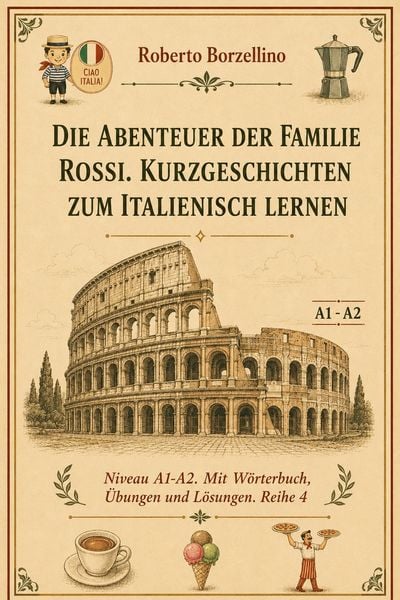 Produktbild: Die Abenteuer der Familie Rossi. Kurzgeschichten zum Italienisch lernen