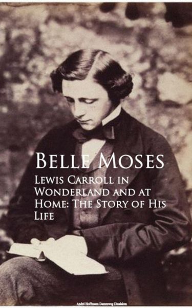 Produktbild: Lewis Carroll in Wonderland and at Home: The Story of His Life